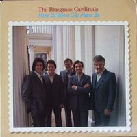 Bluegrass Cardinals - Home Is Where The Heart Is